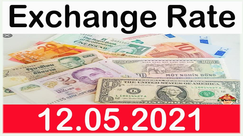 Exchange Rate Today 12/05/2021 | Today Exchange Rate